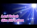 Lani rabah qim dhi lahna