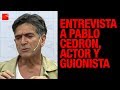 Punto de Vista: Entrevista a Pablo Cedrón, actor y guionista