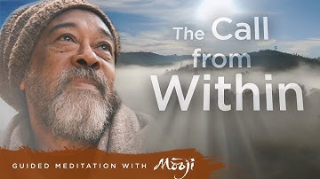 Guided Meditation with Mooji — The Call From Within