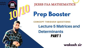 JKSSB FAA (05) MATHS - MATRICES & DETERMINANTS by WAKEEH SIR / GET COMPLETE PDFS IN TELEGRAM /LINK