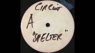Shelter  (original mix) - Circuit
