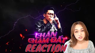 CHÂN CHẠM ĐẤT REACTION - ICD ( Nghe Hay Phết)