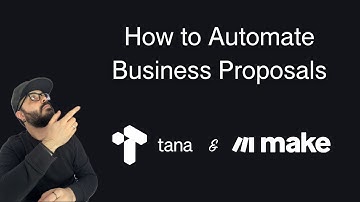 How to Automate Business Proposals with Tana & Make.com