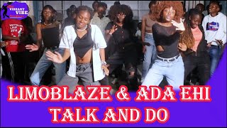 Limoblaze, Ada Ehi - Talk and do  || THE VIBRANT VIBE ACADEMY||