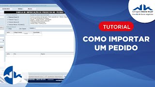 Sistema de Clientes - Como importar um pedido | Grupo New Kar