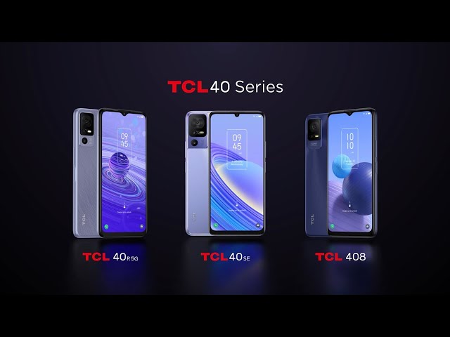 Introducing TCL 40 Series