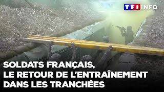 Soldats Français : le retour de l'entrainement dans les tranchées