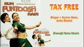 Tax Free | Hum Funtoosh Hain (1997) Mp3 | Kumar Sanu & Asha Bhosle | Biswajit Rana Music