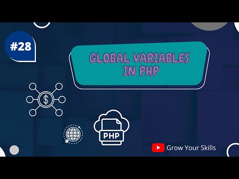 Php Global Variables| Php Course| Video#28| global variables in php| Grow Your Skills