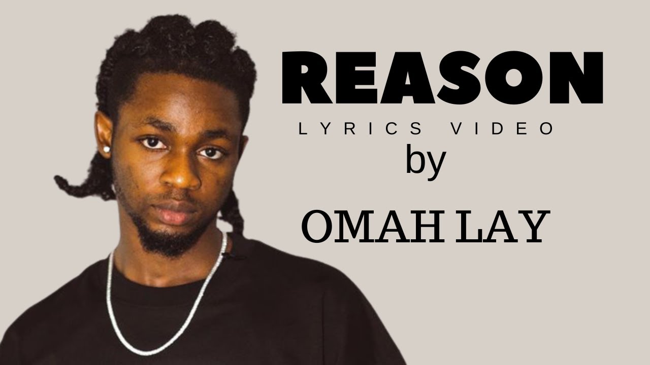 Reason by Omah lay lyrics video - YouTube