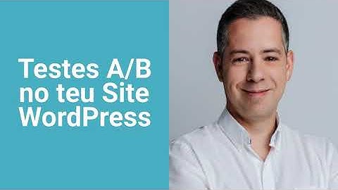 Testes AB no teu site WordPress
