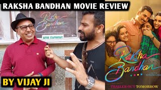 Raksha Bandhan Movie Review | By Vijay Ji | Akshay Kumar | Bhumi Pednekar | Anand L Rai