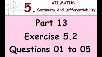 Kerala State 12th math -Ch. 5 - Continuity & Differentiability -Part 13 - Ex 5.2 -Questions 01 to 05