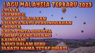 Lagu Malaysia Terbaru 2023 || Lagu Malaysia Lama Populer || Download lagu Tiara
