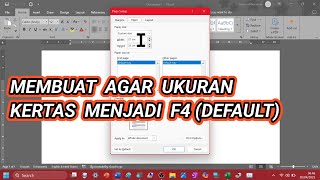 Cara Mengatur Agar Ukuran Kertas/Paper di Word Menjadi F4-Default/Langsung Menjadi F4 Setelah Dibuka