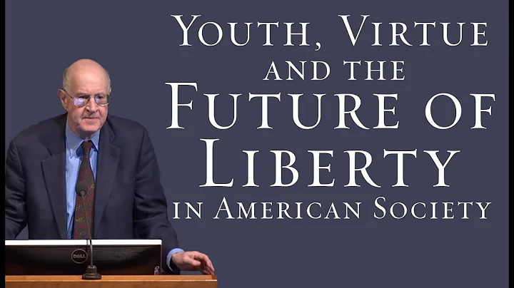 Youth, Virtue and the Future of Liberty in America...