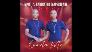 Mpiti le Harebatho Mapeshoane - lumela 'M'e