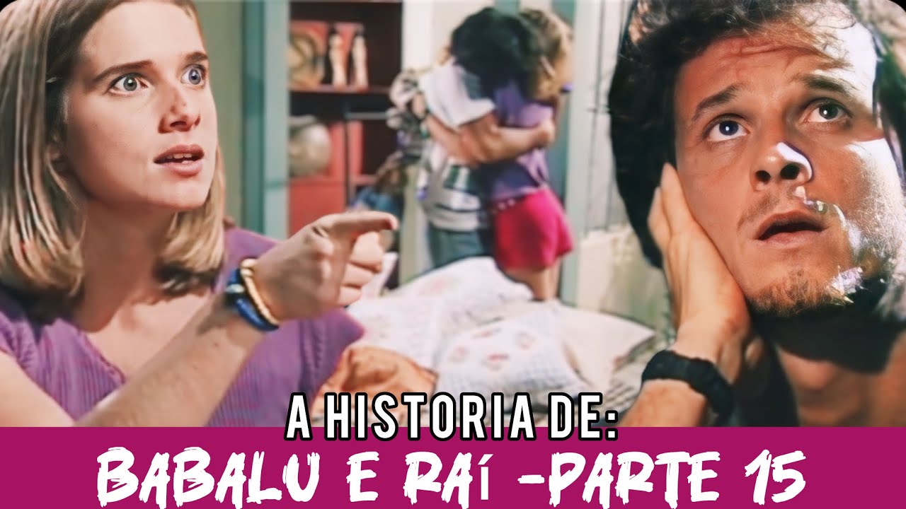 Bablu Rai A HISTÓRIA DE BABALU E RAÍ - PARTE 15 - YouTube