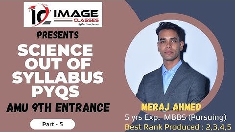 SCIENCE OUT OF SYLLABUS PYQ BY MERAJ SIR