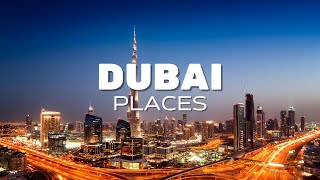 Top 10 MustVisit Places in Dubai 2024