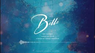 Belle (Official Song) Dev Sandhu | Singhwithbenz | Acid | Love x Deep | New Punjabi Song 2022