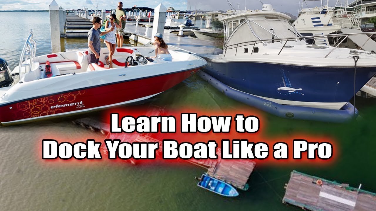 Learn How to Dock Your Boat Like a Pro YouTube