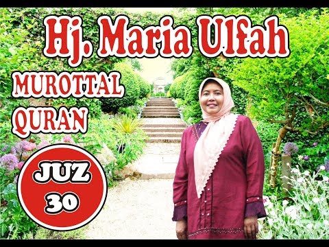 Murottal Quran Juz 30 - Hj. Maria Ulfah Qori Nasional