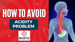 How to Avoid Acidity Problem