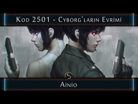 【ASMV】Kod 2501 - Cyborg'ların Evrimi │ Ghost in the Shell [TR Altyazı]