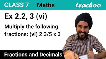 Ex 2.2, 3 - Multiply the fractions (vi) 2 3/5 x 3 - Fraction Class 7 - Teachoo