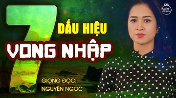 7 DẤU HIỆU PHÂN BIỆT NGƯỜI BỊ VONG NHẬP VỚI BỆNH TÂM THẦN THÔNG THƯỜNG| NGUYÊN NGỌC | SỐNG ĐẸP RADIO