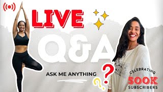 500K Subs Special LIVE! | 30 Days Suryanamaskar Challenge | Ask Me Anything | Anitabokepalli