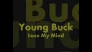 Young Buck - Loose my mind