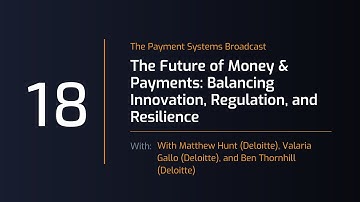 Payment Systems Broadcast #18: The Future of Money: Balancing Innovation, Regulation, Resilience
