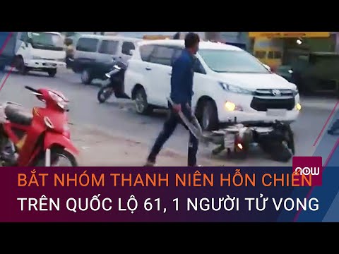 Kiên Giang: Bắt nhóm thanh niên đánh nhau trên quốc lộ 61 khiến 1 người tử vong |  VTC Now