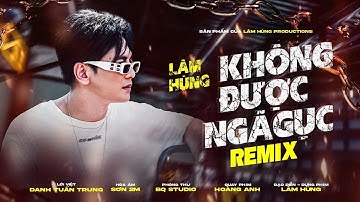 Không Được Ngã Gục (Remix) - Lâm Hùng | mình không được phép để ngã gục