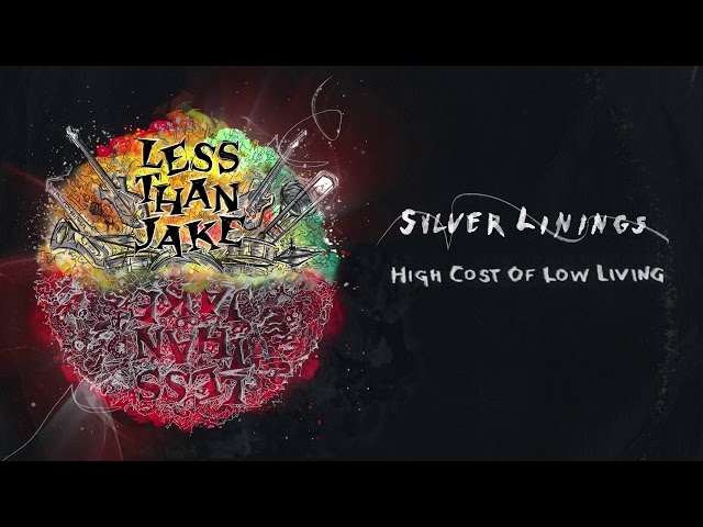 Less Than Jake - The High Cost of Low Living