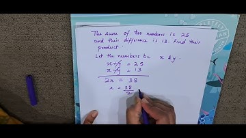 The sum of two numbers is 25 and the differences 13 find the product ncert new book