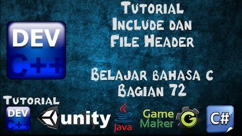 72 Tutorial Include dan File Header Bahasa C bagian 72 - Belajar Bahasa C menggunakan Dev-C++