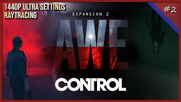 CONTROL - AWE DLC (4080 Super) | Playthrough - Part 2 (Finale)