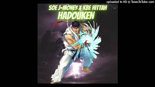 Hadouken (Freestyle) SOE J-Money X KBE Hittah