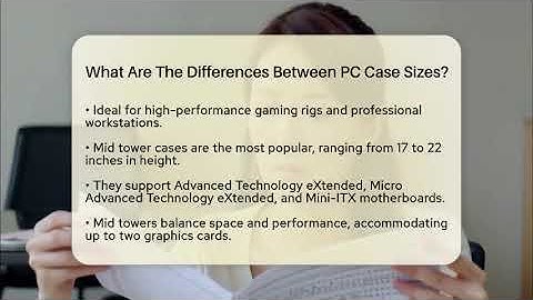 What Are The Differences Between PC Case Sizes? - The Hardware Hub
