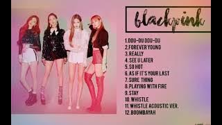 Blackpink Playlist 2018