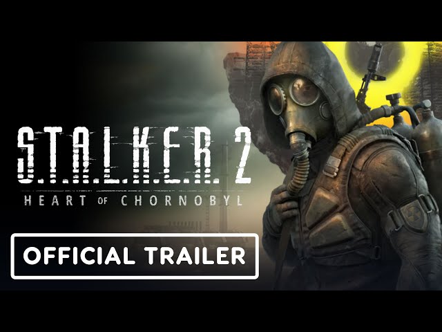 STALKER 2: Heart of Chornobyl - Official Gameplay Trailer