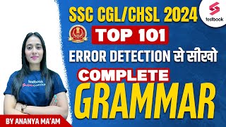 SSC CGL/CHSL 2024 |101 Error Detection से सीखो Complete Grammar | By Ananya Ma'am