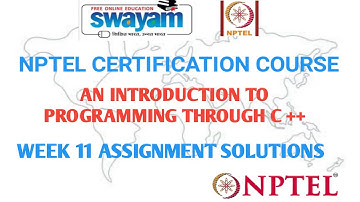 An Introduction To Programming Through C++ || Week 11 || Assignment Solutions 2021 ||