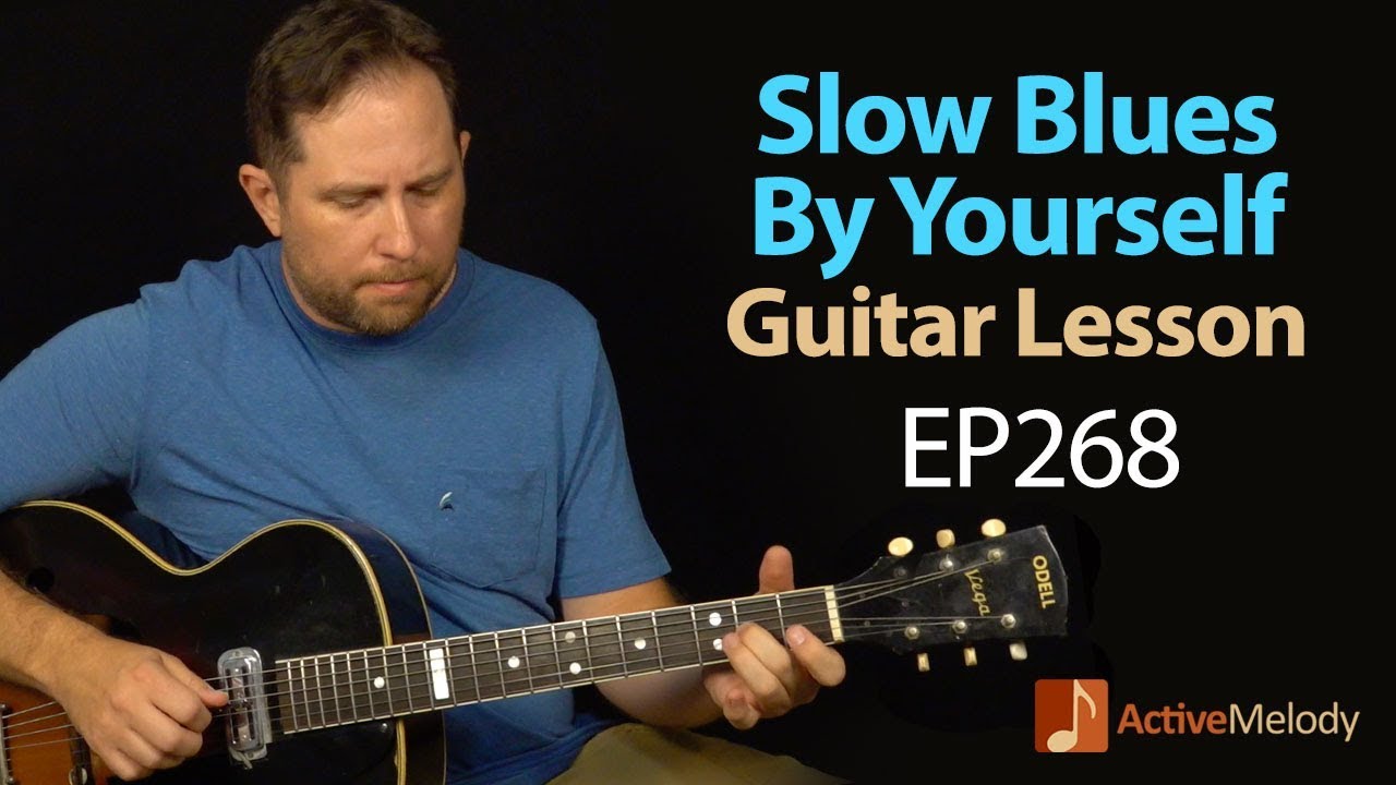 A nice and slow blues that you can play by yourself on guitar - slow blues  guitar lesson - EP268 - YouTube