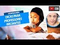 5 Dicas para Professores Iniciantes - Ser professor de inglês