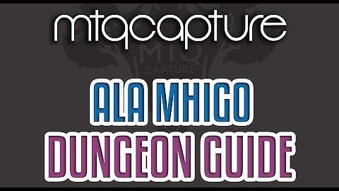 Ala Mhigo - Lv.70 Dungeon Guide