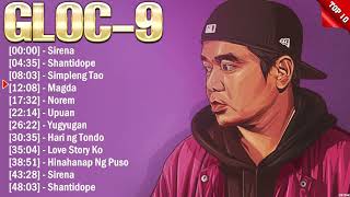 Gloc9 Greatest Hits Full Album ~ Top 10 OPM Rap Biggest OPM Rap Songs Of All Time
